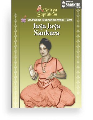 Nritya Saptaham – Jaya Jaya Sankara – Bharatanatyam Live – Dr. Padma Subrahmanyam