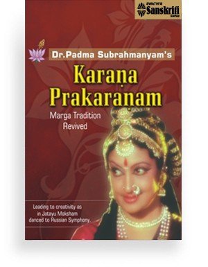Dr. Padma Subrahmanyam’s Karana Prakaranam