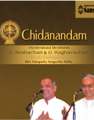 Chidanandam – Hyderabad Brothers Live at Chidambaram  3ACD
