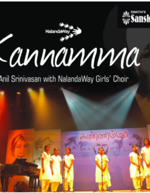 Kannamma – Anil srinivasan with Nalandaway Girls choir ACD